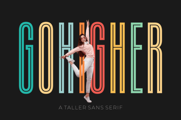 Gohigher: The Ultra-Condensed Sans Serif for Bold Statements